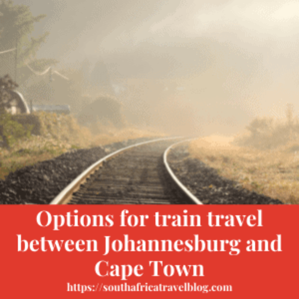 The Complete List of Train Travel Options Between Johannesburg and Cape Town